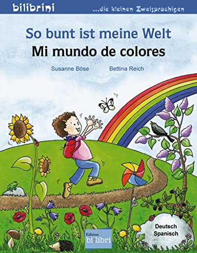 So bunt ist meine Welt / Mi mundo de colores: Kinderbuch Deutsch-Spanisch von Hueber Verlag GmbH